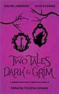 Two Tales Dark and Grim: The Key\The Brothers Piggett by Christine Johnson