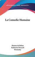 La Comedie Humaine by Honoré de Balzac