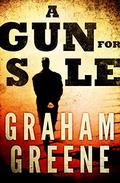 A Gun for Sale by Graham Greene