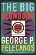 The Big Blowdown by George P. Pelecanos