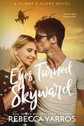 Eyes Turned Skyward by Rebecca Yarros