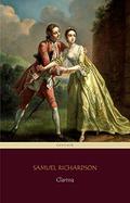 Clarissa, Or The History of a Young Lady by Samuel Richardson