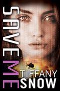 Save Me (Corrupted Hearts #4) by Tiffany Snow
