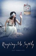 Reaping Me Softly (The Reaper Series #1) by Kate Evangelista