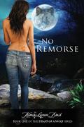 No Remorse (Heart of a Wolf #1) by MaryLynn Bast