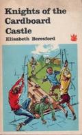 Knights of the Cardboard Castle by Elisabeth Beresford