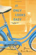 It Only Looks Easy by Pamela Curtis Swallow