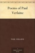 Poems of Paul Verlaine by Paul Verlaine