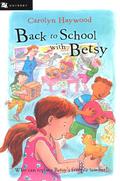 Back to School with Betsy by Carolyn Haywood
