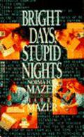 Bright Days, Stupid Nights by Harry Mazer