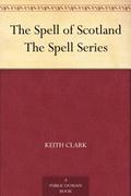 The Spell of Scotland by Keith Clark