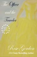 The Officer and the Traveler by Rose Gordon