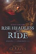 Sleepy Hollow: Rise Headless and Ride by Richard Gleaves
