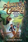 Addison Cooke and the Treasure of the Incas (Addison Cooke #1) by Jonathan W. Stokes