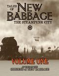 Tales of New Babbage: The Steampunk City (Tales of New Babbage #1) by A.E. Cleanslate