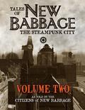 Tales of New Babbage, the Steampunk City: Volume 2 (Tales of New Babbage #2) by A.E. Cleanslate