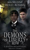 The Demons of Liberty Row by Madeleine Holly-Rosing