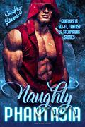 Naughty Phantasia: Eighteen Fabulous Fantasies by Francesca Hawley