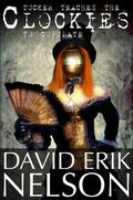 Tucker Teaches the Clockies to Copulate by David Erik Nelson