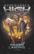 Hyperspace High: Crash Landing by Zac Harrison, Dani Geremia