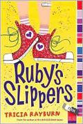 Ruby's Slippers by Tricia Rayburn