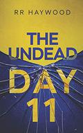 The Undead Day Eleven by R.R. Haywood