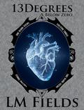13 Degrees Below Zero (The Dark Seeds #3) by L.M. Fields