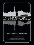 Dishonored: The Dunwall Archives by Bethesda Softworks