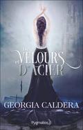 De Velours et d'Acier (Victorian Fantasy #2) by Georgia Caldera