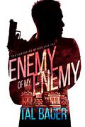 Enemy Of My Enemy by Tal Bauer, John Solo
