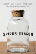 Spider Season (Benjamin Justice #8) by John Morgan Wilson