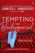 Tempting the Bodyguard (Gamble Brothers #3) by J. Lynn