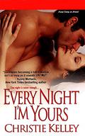 Every Night I'm Yours (The Spinster Club #1) by Christie Kelley