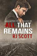 All That Remains by R.J. Scott