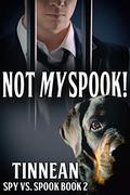 Not My Spook! by Tinnean