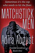 Matchstick Men by Adira August