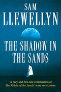 The Shadow in the Sands by Sam Llewellyn