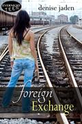 Foreign Exchange by Denise Jaden