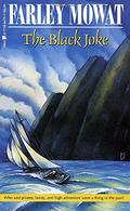 The Black Joke by Farley Mowat