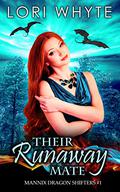 Their Runaway Mate (Mannix Dragon Shifters #1) by Lori Whyte