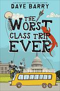 The Worst Class Trip Ever (The Worst #1) by Dave Barry