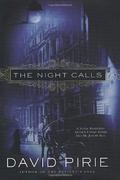 The Night Calls (Arthur Conan Doyle and Dr. Joseph Bell #2) by David Pirie