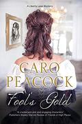 Fool's Gold (Liberty Lane #8) by Caro Peacock