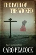 The Path of The Wicked (Liberty Lane #6) by Caro Peacock