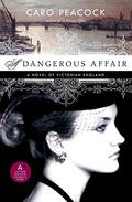 A Dangerous Affair (Liberty Lane #2) by Caro Peacock