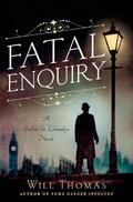Fatal Enquiry by Will Thomas, Antony Ferguson