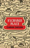Exchange Place by Ciaran Carson