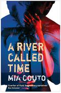 A River Called Time by Mia Couto