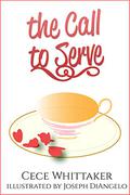 The Call to Serve (The Serve #1) by Cece Whittaker
