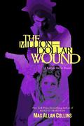 The Million Dollar Wound by Max Allan Collins